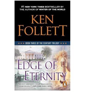 Edge of Eternity: Book Three of The Century Trilogy by Ken Follett Book